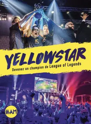 Livre : Yellowstar, devenez un champion de League of Legends
