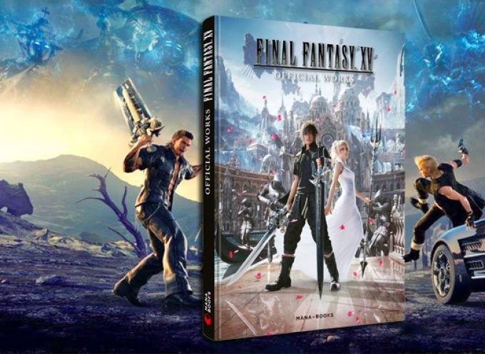 Avis sur le livre Final Fantasy XV Official Works | Mana Books