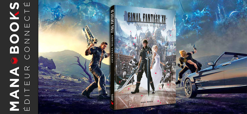 livre Mana Books Final Fantasy XV Official Works